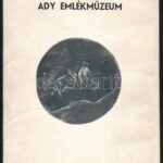 - Ady Emlékmúzeum. Bp., é.n., Petőfi Irodalmi Múzeum Ady Emlékmúzeuma, 8 p.+16 t. Kiadói papírmappában.