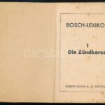 cca 1940-1950 Bosch-Lexikon 1. Die Zündkerze. Stuttgart, Robert Bosch A.-G., 159 p. Német nyelven, helyenként foltos lapokkal.