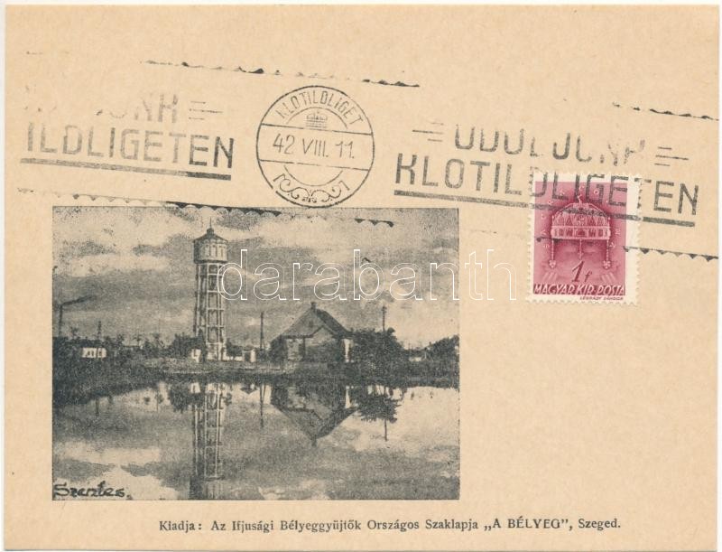 1942 Szentes, Víztorony. Kiadja az Ifjúsági Bélyeggyűjtők Országos Szaklapja 'A Bélyeg' (non PC)