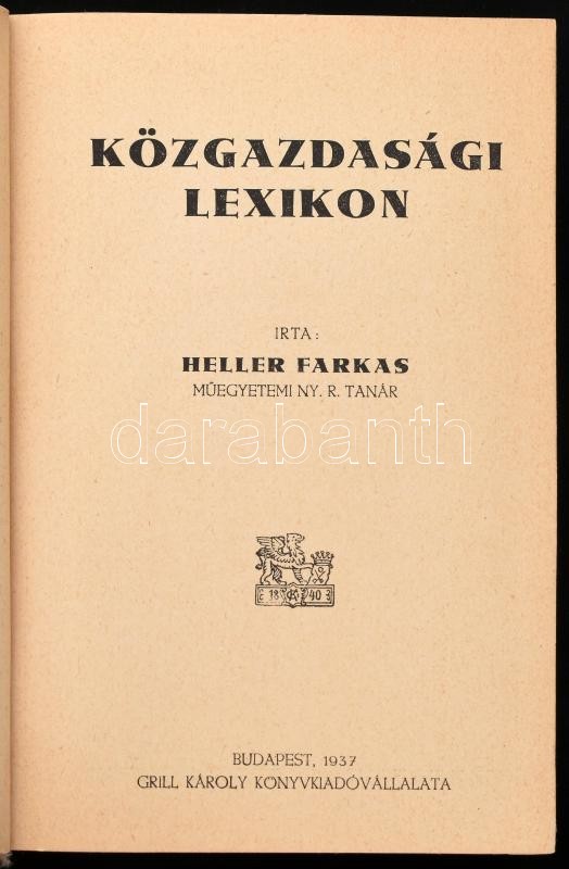 Heller Farkas: Közgazdasági Lexikon. Bp., 1937, Grill Károly, 499 p. Kiadói egészvászon kötés. papírborítóval - Image 2