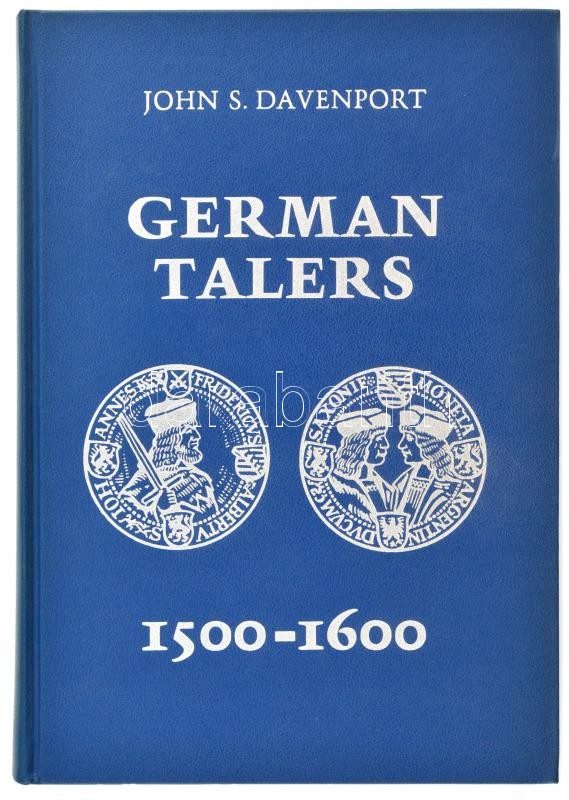John S. Davenport: German Talers 1500-1600. Numismatischer Verlag, Frankfurt, 1979. Használt, de nagyon szép állapotú könyv, a keménykötéses borító egyik sarka kissé benyomódott, pár lapszélen apró pötty / John S. Davenport: