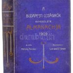 Szerdahelyi Sándor (szerk.): A Budapesti Ujságírók Egyesülete Almanachja 1909. Budapest, 1909, Budapesti Ujságírók Egyesülete. Kiadói, enyhén kopott aranyozott, Dárday Aladár féle egészvászon kötés, 485 p.