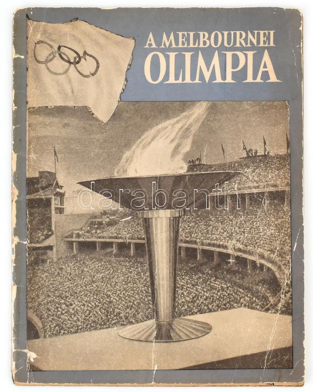 1956 A melbournei olimpia, képekkel illusztrált kiadvány, sarkán ragasztóval javítva