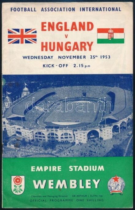 1953 Magyarország-Anglia, a legendás 6:3-as labdarúgó mérkőzés meccsfüzete, és egy belépőjegye a Wembley Stadionba, ahol az Aranycsapat legyőzte az évtizedek óta veretlen Angliát. / 1953 Hungary - England, legendary football match