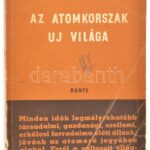Juhász Vilmos: Az atomkorszak új világa. DEDIKÁLT! Bp., 1946, Dante. Kiadói papírkötés, viseltes állapotban. - Image 2