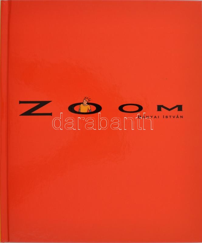 Bányai István: Zoom. Bp., 1995, PrintXBudavár Kiadó. Kiadói kartonált papírkötés, újszerű állapotban.