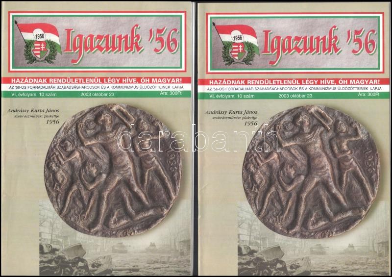cca 1990-2003 Magyar Hírek 1 db és az Igazunk '56 4 db lapszáma, több érdekes írással az 1956-os forradalomról, egy duplummal - Image 3