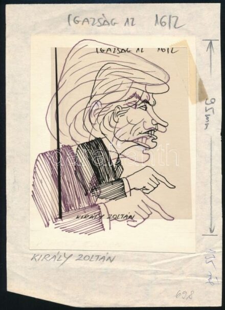 Jelzés nélkül: Király Zoltán (karikatúra). Filctoll, papír. Az Igazság c. lapban megjelent karikatúra. A laphoz ragasztva a karikatúra fóliára készült másolata. 15x11 cm.