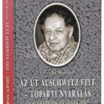 László Károly: Az út Auschwitz felé. Tóparti nyaralás. Bp., 2004., Mundus. Kiadói kartonált papírkötés,