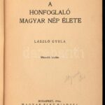 László Gyula: A honfoglaló magyar nép élete. Népkönyvtár 4 sz. Bp., 1944, Magyar Élet. 512 p + XLV t. + 2 (kihajtható táblák) t. + 1 (kihajtható térkép) t. Első kiadás. Kiadói papírkötés, a gerincen kis szakadással, kissé