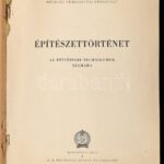 Bálint Sándor: Építészettörténet. Az építőipari technikumok számára. Bp., 1952, É. M. Építőipari Könyv- és Lapkiadó. Szövegközti illusztrációkkal. Kiadói papírkötés, a gerincen szakadással. - Image 2
