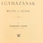 Vándorffy János: Jász-Apáthi város egyházának múltja és jelene. 1895-ös kiadás facsimiléje. Kiadói egészvászon kötésben, kissé kopott betűkkel