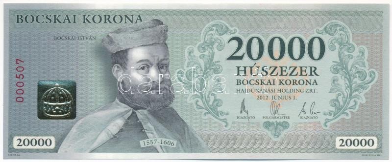 Hajdúnánás 2012. 20.000K 'Bocskai Korona - Bocskai István' '000507' sorszámmal T:I,I-