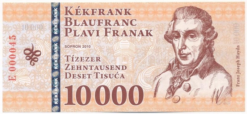 Sopron 2010. 10.000 Kékfrank 'Franz Joseph Haydn', 'E 000045' sorszámmal T:I