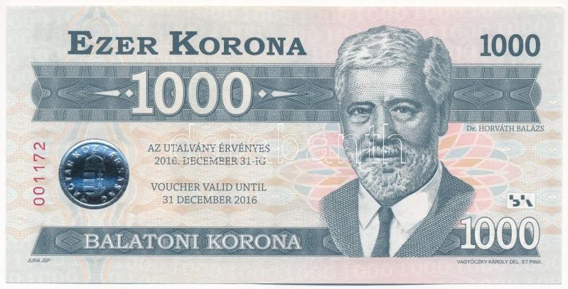 2012. 1000 Balatoni Korona 'Dr. Horváth Balázs', '001172' sorszámmal T:I-