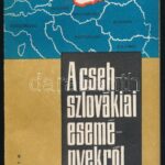 Pinczési Pál: A csehszlovákiai eseményekről. Bp., 1968, Kossuth. Kiadói papírkötés, jó állapotban.