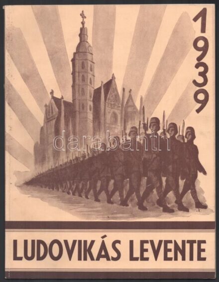 1939 Ludovikás Levente, a M. Kir. Honvéd Ludovika Akadémia Levente-Körének évkönyve XVII. évfolyam, címlapon és előzéklapon sérülés, 72p