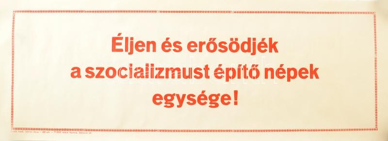 cca 1977 Éljen és erősödjön... - szocialista lelkesítő plakát, 70×25 cm