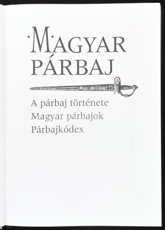 Clair Vilmos: Magyar párbaj. A párbaj története. Magyar párbajok. Párbajkódex. Ságvári György előszavával. Bp., 2002., Osiris. Kiadói kartonált papírkötés. - Image 2