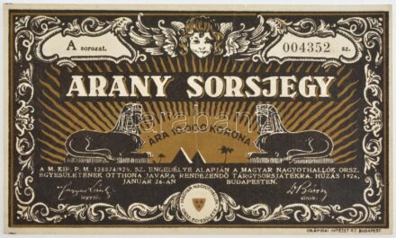 Budapest 1925. 'Arany Sorsjegy' 10.000K értékű sorsjegye a 'Magyar Nagyothallók Országos Egyesületének Otthona' javára, 'A 004352' sorszámmal T:III kis szakadás / Hungary / Budapest 1925. 'Gold Lottery Ticket' about 10.000 Korona to the