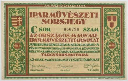 Budapest 1926. 'Iparművészeti Sorsjegy az Országos Magyar Iparművészeti Társulat Jubileumi Kiállítása alkalmából' 5000K értékben, 'C 060796' sorszámmal T:II- / Hungary / Budapest 1926. 'Industrial Arts Lottery Ticket on the Occasion