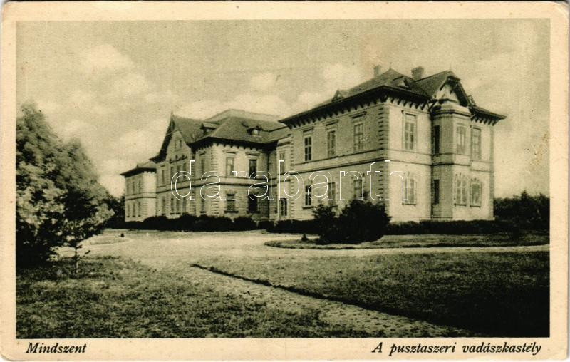 Mindszent, A pusztaszeri vadászkastély (Pallavicini kastély). Horváth Antal kiadása (EB)