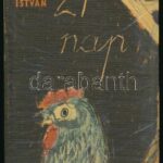 Fekete István: Huszonegy nap. Bp., 1965, Magvető. Első kiadás. Würtz Ádám rajzaival. Kiadói kartonált papírkötés.