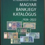 Ifj. Adamovszky István: Magyar Bankjegy Katalógus 1926-2022. (2. bővített kiadás). Új állapotban