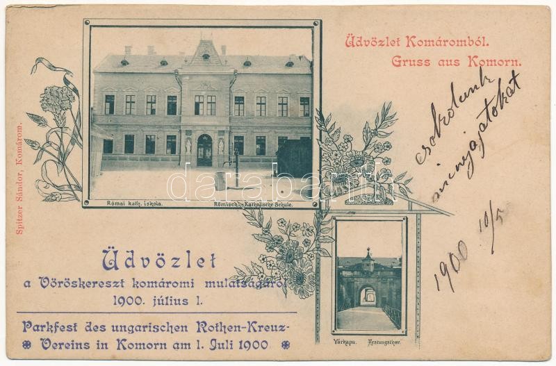 1900 Komárom, Komárnó; Római katolikus iskola, várkapu. Spitzer Sándor kiadása + 'Üdvözlet a Vöröskereszt komáromi mulatságáról 1900. június 1.' / school, castle gate. Art Nouveau, floral (EK)