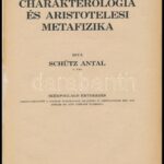 Schütz Antal: Charakterologia és aristotelesi metafizika. Bp., 1927., MTA, 73+1 p. Átkötött modern műbőr-kötés. - Image 2