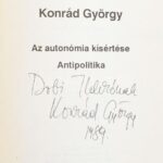 Konrád György: Az autonómia kísértése - Antipolitika. Bp., 1989, Codex Rt. Kiadói papírkötés, a hátsó borító szamárfüles. A szerző által DEDIKÁLT példány.