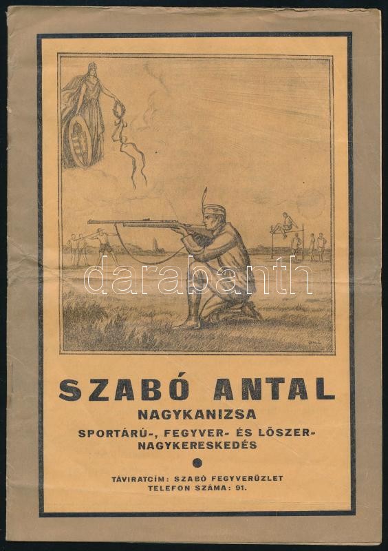 Szabó Antal Nagykanizsa Sportárú-, fegyver és lőszer nagykereskedés képes árjegyzék 4 p + 1 kihajtható levelezőlap