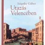 Szigethy Gábor: Utazás Velencében. 1965-1990. Bp., 2013, Litea Könyvszalon. Fekete-fehér képekkel illusztrált. Kiadói kartonált papírkötés.