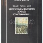 Gönczöl Katalin - Korinek László - Lévai Miklós: Kriminológiai ismeretek. Bűnözés. Bűnözéskontroll. Egyetemi Könyvtár. Bp., 1996, Corvina, 417 p. A könyv egyik szerzője, Gönczöl Katalin által Ungár Péter részére DEDIKÁLT