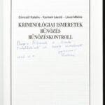 Gönczöl Katalin - Korinek László - Lévai Miklós: Kriminológiai ismeretek. Bűnözés. Bűnözéskontroll. Egyetemi Könyvtár. Bp., 1996, Corvina, 417 p. A könyv egyik szerzője, Gönczöl Katalin által Ungár Péter részére DEDIKÁLT - Image 2