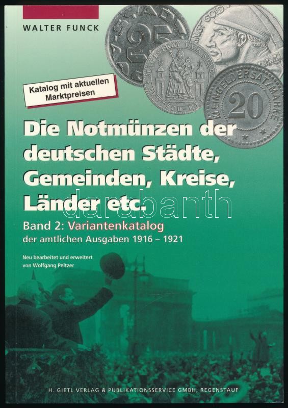 Walter Funck: Die Notmünzen der deutschen Städte, Gemeinden, Kreise, Länder etc., Band 2: Variantenkatalog der amtlichen Ausgaben 1916-1921 (A német városok, közösségek, kerületek, államok stb. szükségérmeinek változatai) 1. kiadás.