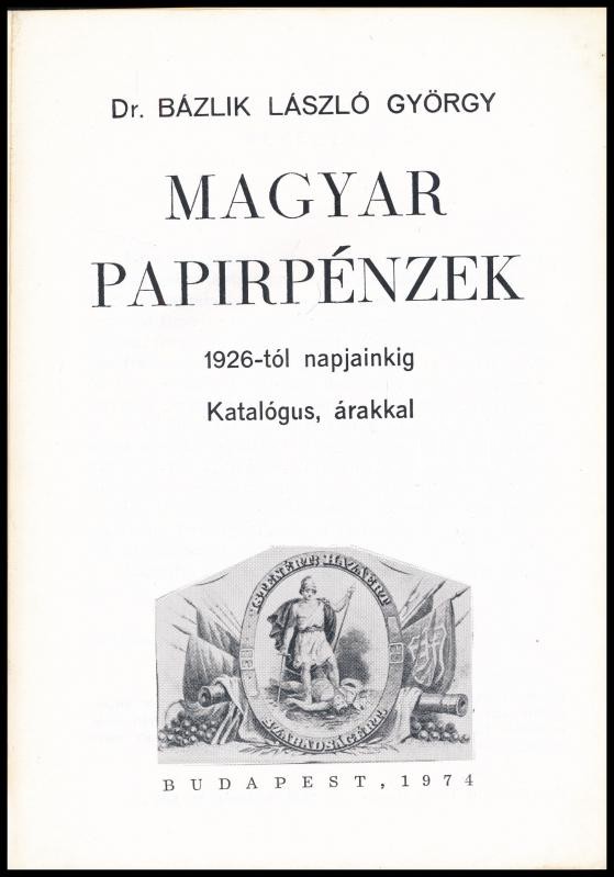Dr. Bázlik László György: Magyar Papírpénzek - Pengő és Forint 1926-1973. Budapest 1974. + Juhász Andor: Modern ezüstpénzek, emlékpénzek. Budapesti Éremgyűjtők Egyesülete, Budapest, 1970. Használt állapotban, az egyik kötet - Image 2