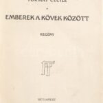 Tormay Cécile: Emberek a kövek között. Regény. Bp., 1911., Franklin. Első kiadás. Átkötött félvászon-kötés.