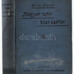 Magyar-latin kézi-szótár a középiskola számára. Szerk.: Holub M. és Köpesdy S. Bp., 1894., Lauffer Vilmos. Második kiadás. Kiadói kopott, foltos egészvászon-kötés.