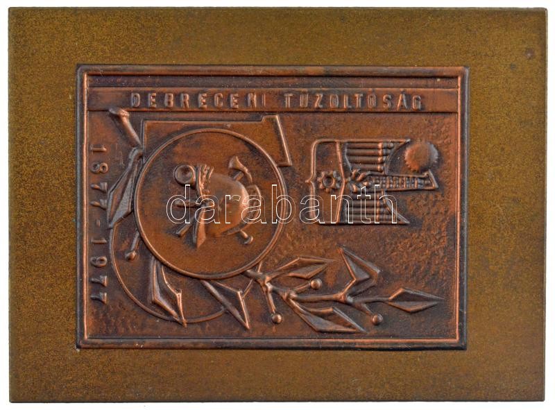1977. '1877-1977 Debreceni Tűzoltóság' bronz plakett (95x70mm) T:1-,2