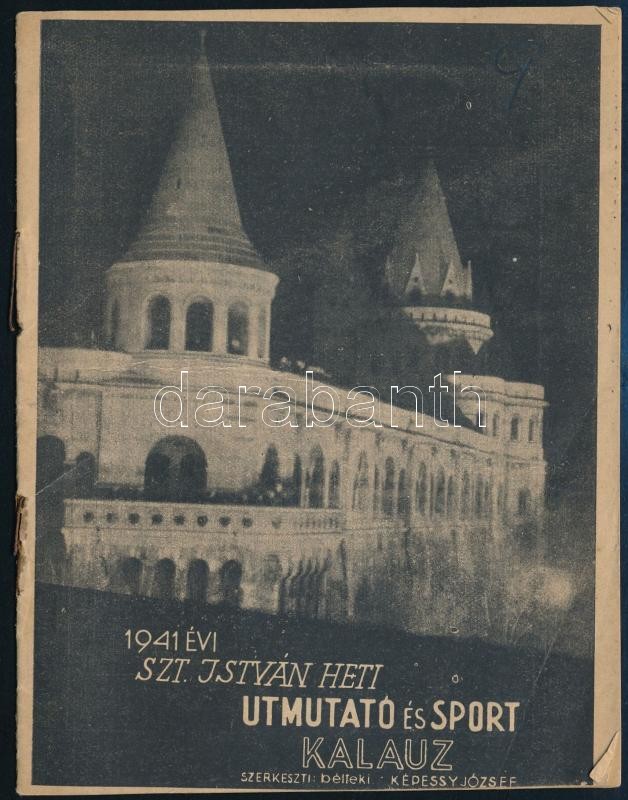 1941 Szt. István heti útmutató és sport kalauz, szerk.: Képessy József, programfüzet, 16 p.