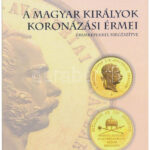 Dr. Gohl Ödön: A magyar királyok koronázási érmei éremképekkel kiegészítve. H.n. 1917. Modern reprint kiadás / modern reprint edition