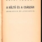 Révay József: A költő és a császár (Horatius és Augustus). Bp., 1937, Pantheon. Kiadói egészvászon kötés, kissé kopottas állapotban.