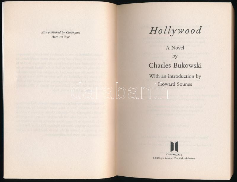 Charles Bukowski: Hollywood. With an introduction by Howard Sounes. Edinburgh-London-New York, 2007., Canongate. Angol nyelven. Kiadói papírkötés. - Image 2