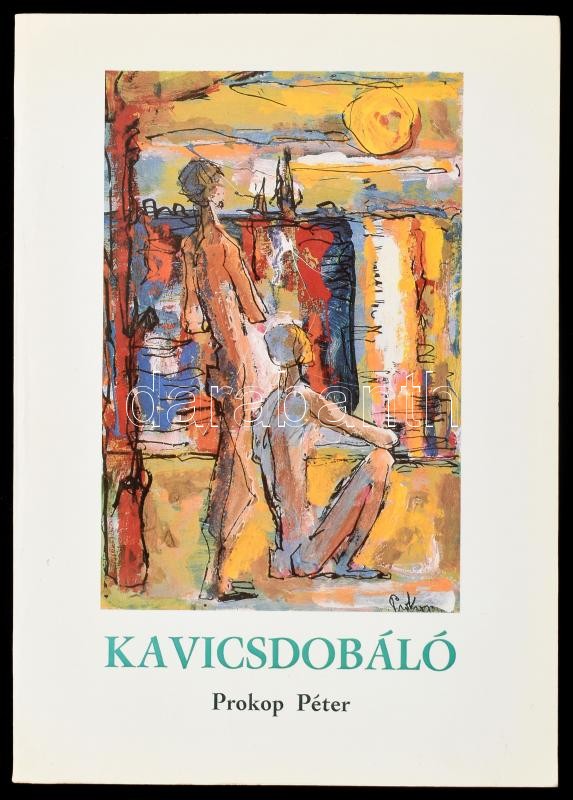 Prokop Péter: Kavicsdobáló. Róma, 1987, szerzői magánkiadás. Egészoldalas fotókkal illusztrálva. Kiadói papírkötés.
