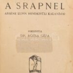 Maurice Leblanc: A srapnel. Arséne Lupin rendkívüli kalandjai. Bp., 1921. Kultura. Modern műbőr kötésben