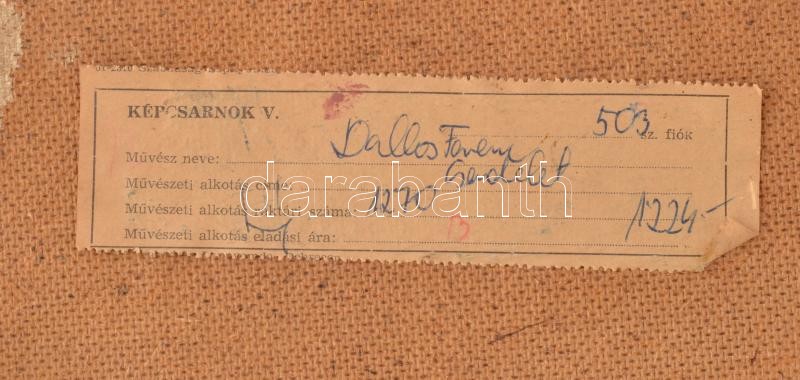 Dallos Ferenc (1928-2001): Csendélet. Olaj, farost, jelezve jobbra lent. Hátoldalán Képcsarnok Vállalat címkéivel. Üvegezett, sérült fakeretben. 50x70 cm. - Image 2