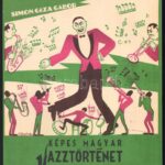 Simon Géza Gábor: Képes jazztörténet. Bp., 2016. M. Kereskedelmi és Vendéglátóipari Múzeum. Kiadói papírkötésben