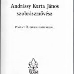 Szabó Lilla: Andrássy Kurta János szobrászművész. Pogány Ö. Gábor előszavával. Illusztrált. Bp., Püski, 1996. Kiadói papírkötésben. - Image 2