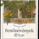 Kemendi Ágnes: Festőnövények. Varga Emma rajzaival. Bp., 1989, Móra. Kiadói kartonált papírkötés.